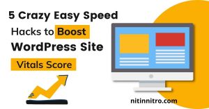 Crazy-Easy-Speed-Hacks-to-Boost-WordPress-Site-Vitals-Scor