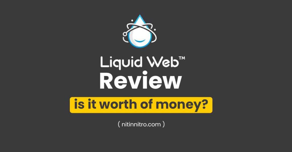 Liquid Web Hosting Review 2023 – Is It Best Web Hosting?