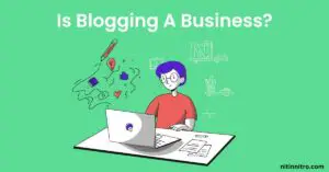 Is Blogging A Business